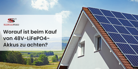 Wichtige Hinweise vor dem Kauf der SLPO 48V LiFePO4 Akku Batterie | Sunstone